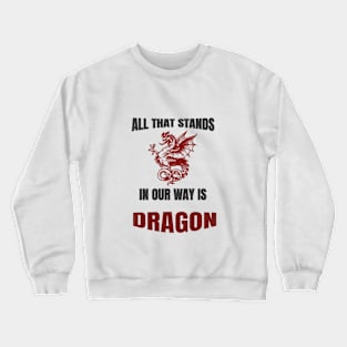 Power of the Dragon Crewneck Sweatshirt